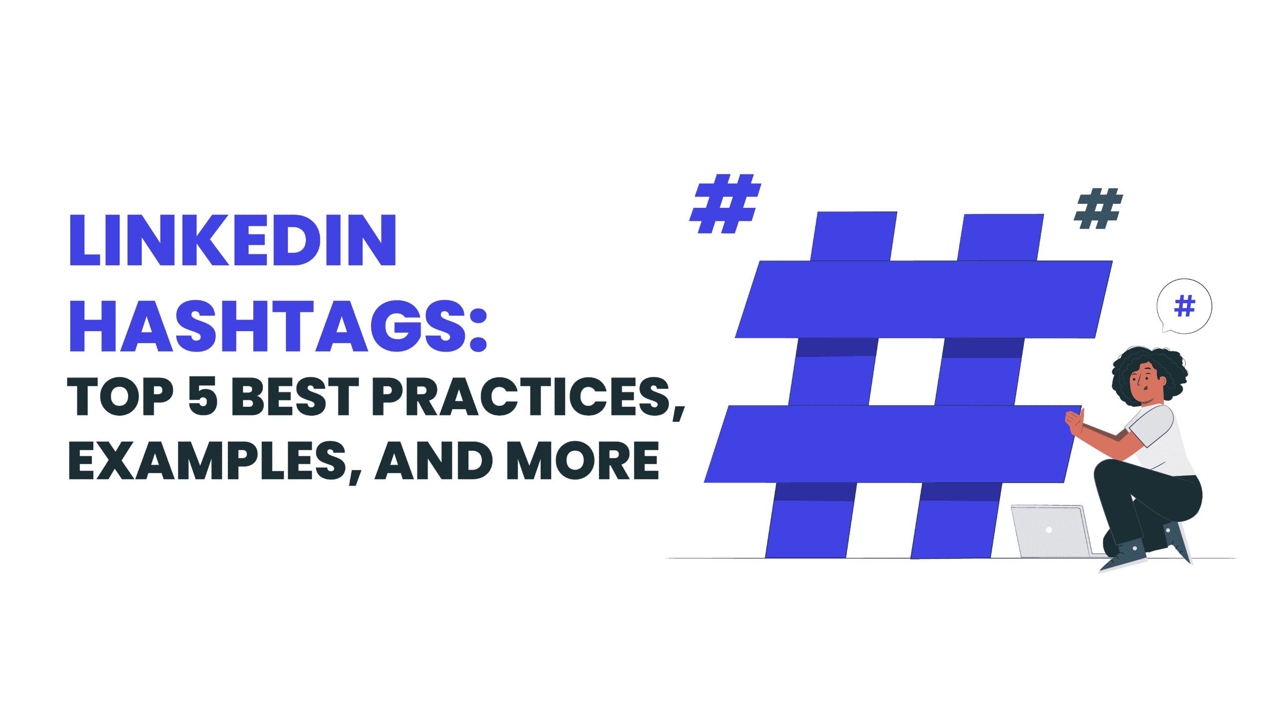 Top 5 LinkedIn Hashtag Practices, Examples and More Expandi Expandi
