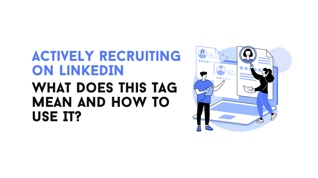 Actively Recruiting On LinkedIn
