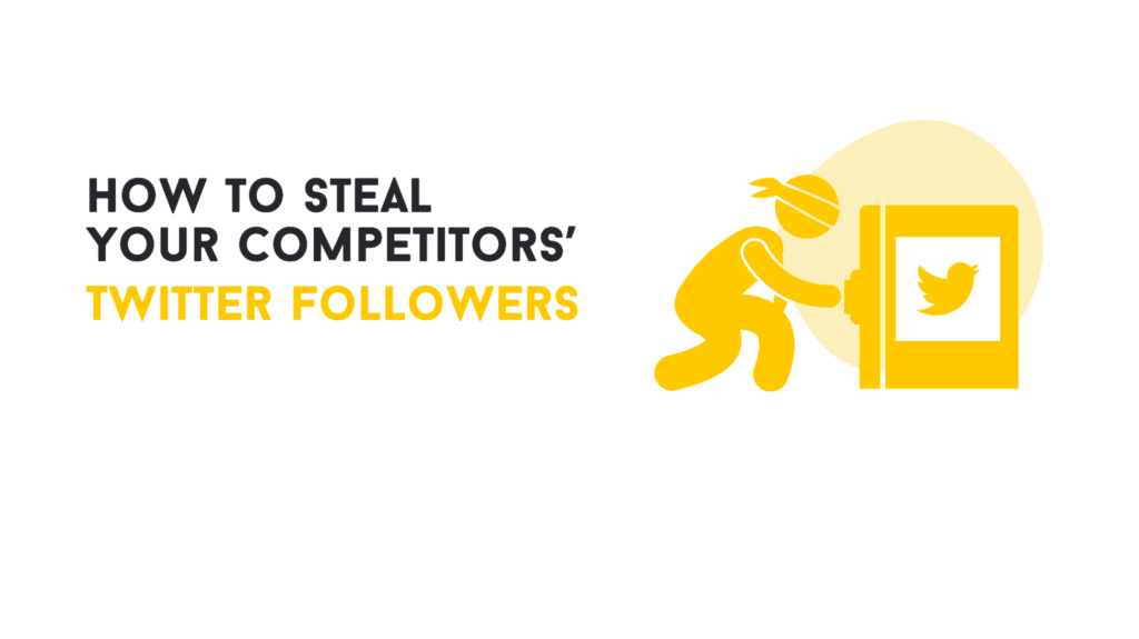 how to steal your competitors twitter followers