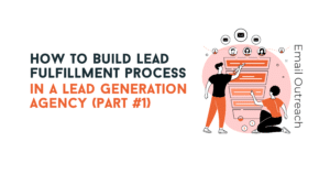 lead fulfillment process cold email outreach