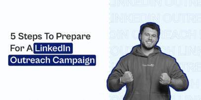 5 essential steps to prepare before launching an automated linkedin outreach campaign