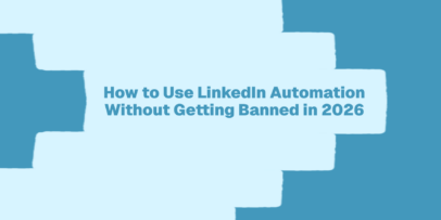 generate leads through linkedin automation tools without getting banned