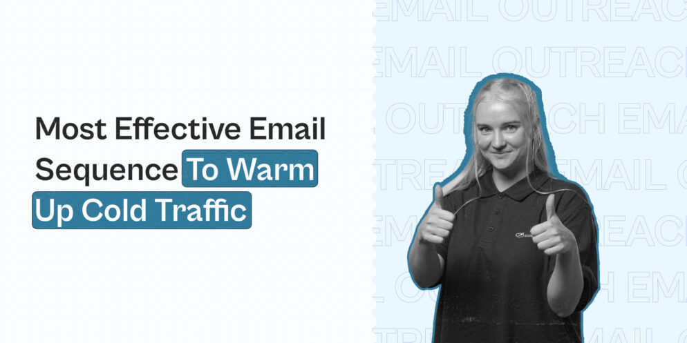 Most Effective Email Sequence to Warm Up Cold Traffic – Expandi