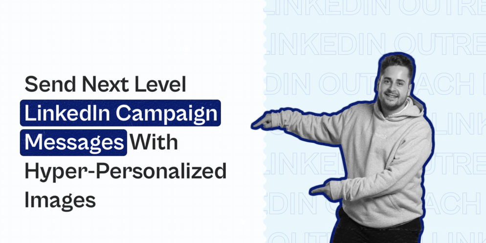 Send Hyper-Personalized LinkedIn Campaign Messages with Expandi