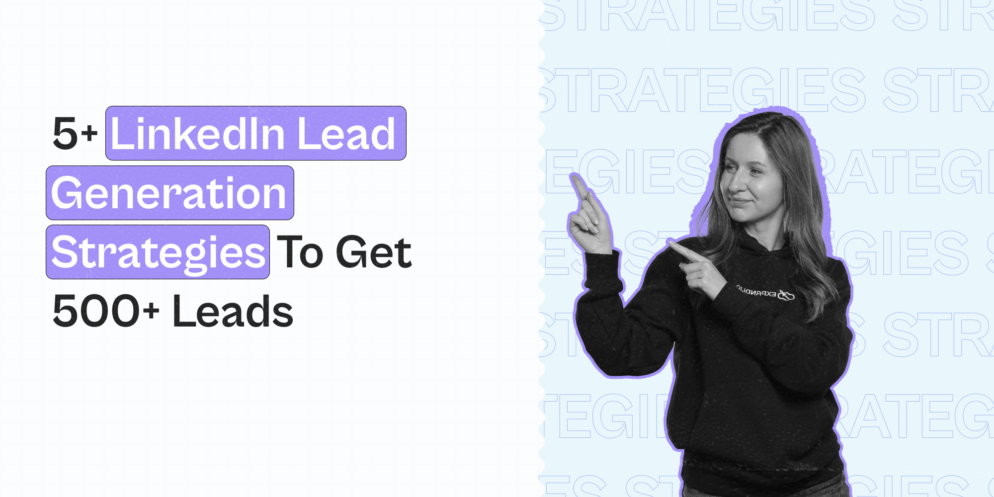 5+ LinkedIn Lead Generation Strategies to Get 500+ Leads – Expandi