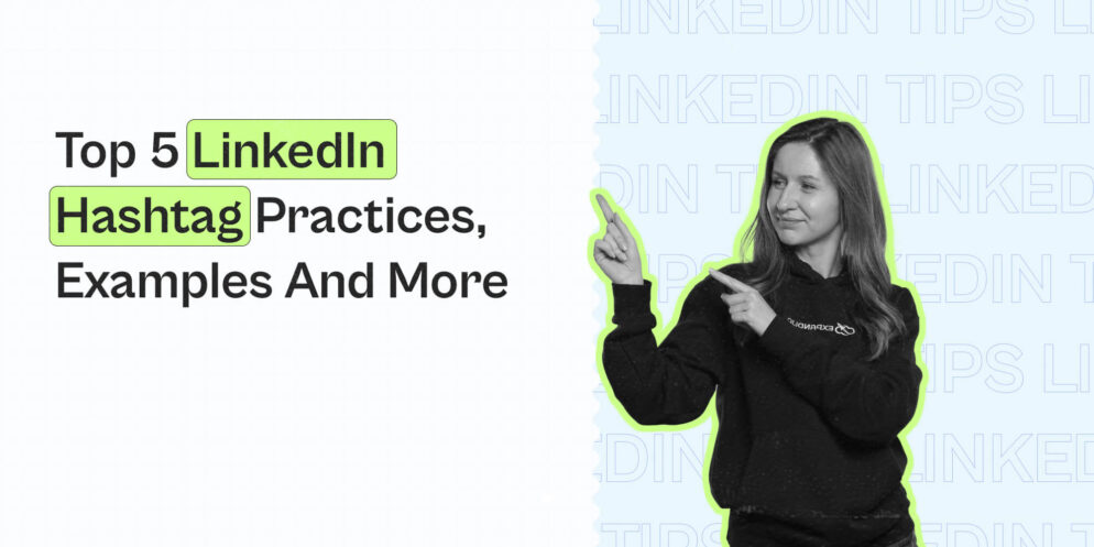 Top 5 LinkedIn Hashtag Practices, Examples and More – Expandi