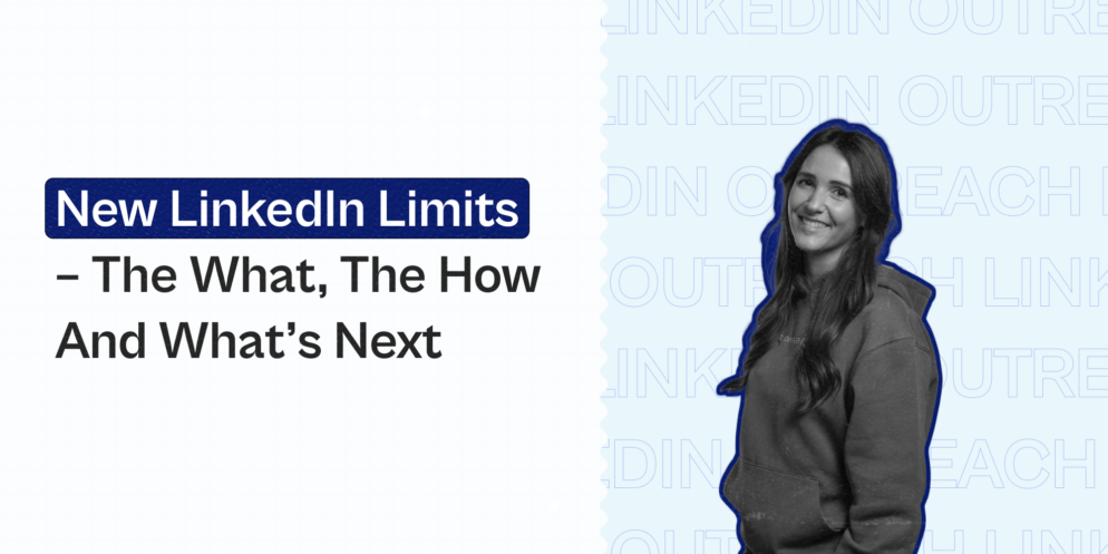 New LinkedIn Limits – The What, The How and What’s Next (Up to Date)