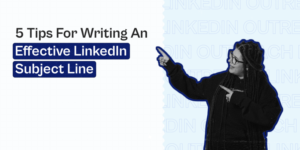 ✏️5 Tips for Writing an Effective LinkedIn Subject Line – Expandi