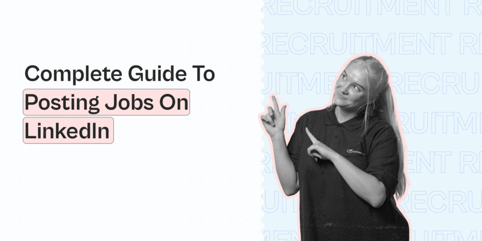 The Complete Guide to Posting Jobs on LinkedIn