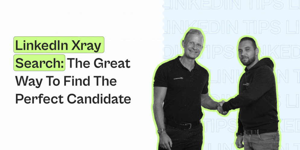 LinkedIn Xray Search: the Great Way to Find the Perfect Candidate