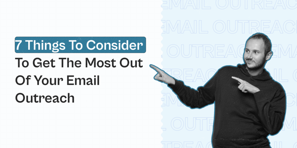 Email Outreach Tracking: 7 Things to Consider to Get the Most Out of Your Outreach