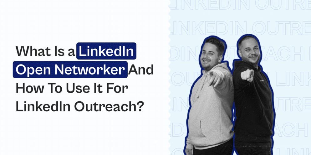 What is a LinkedIn Open Networker (LION) and how to use it for LinkedIn outreach?