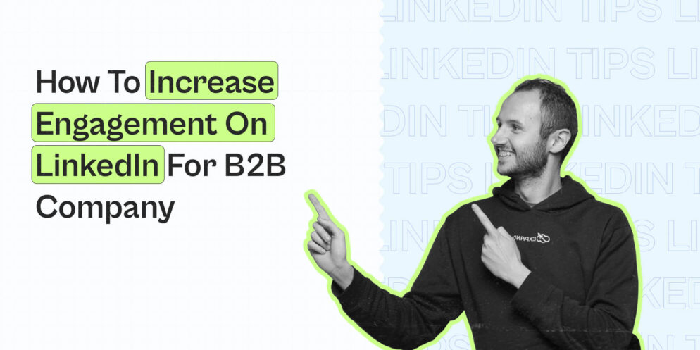 How To Increase Engagement On LinkedIn For B2B Company