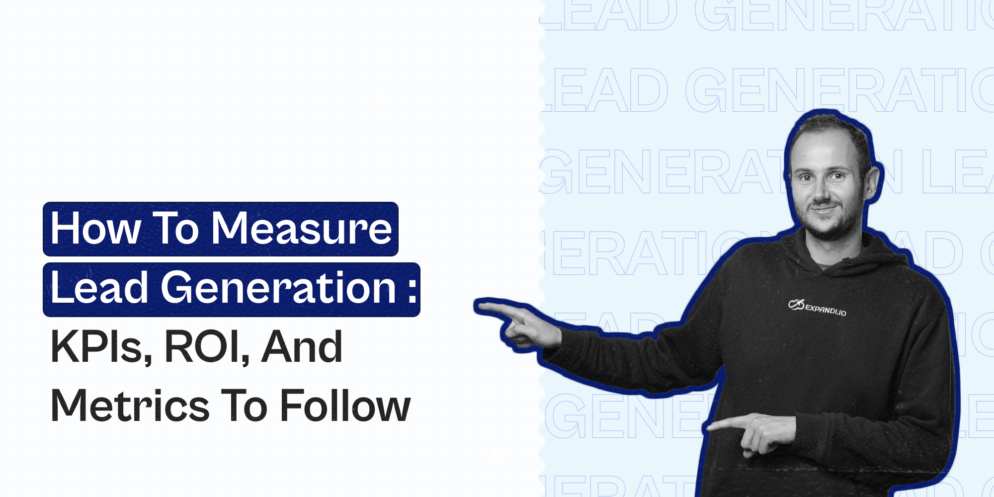 How To Measure Lead Generation — KPIs, ROI, and Metrics To Follow