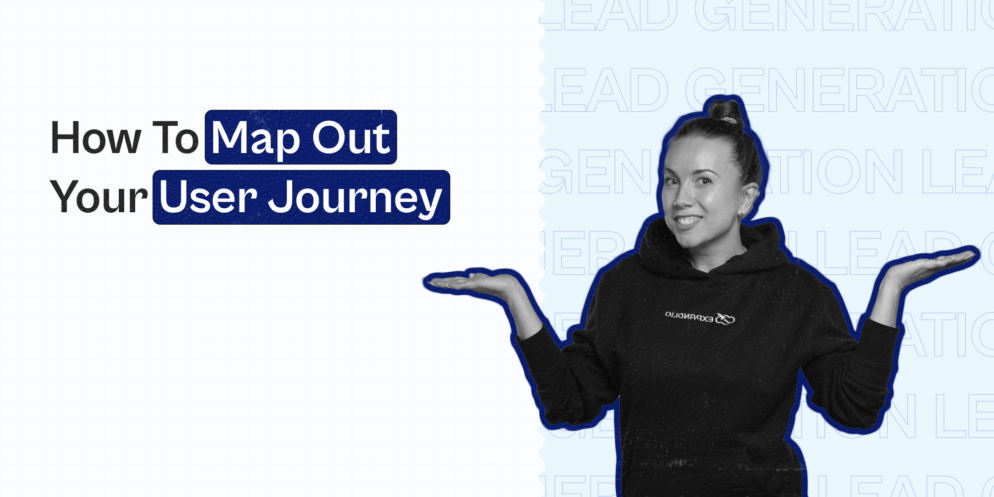 Lead Generation Funnel — How To Map Out Your User Journey