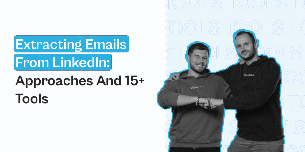 Extracting Emails From LinkedIn: Approaches And 15+ Tools