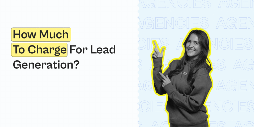 How Much To Charge For Lead Generation? [In-Depth Analysis Of 100+ Lead Generation Agencies]