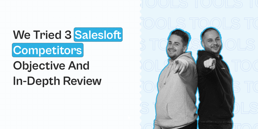 We Tried 3 Salesloft Competitors — Objective and In-depth Review