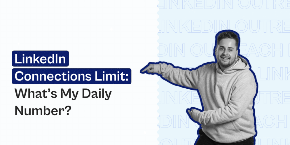 LinkedIn Connections Limit: What’s My Daily Number? – Expandi