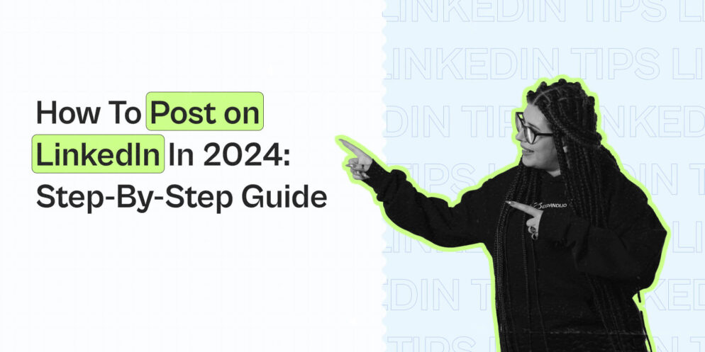 How to Post on LinkedIn in 2024: Step-by-Step Guide