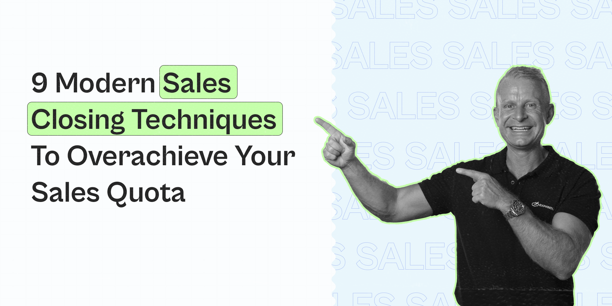 9 Modern Sales Closing Techniques to Overachieve Your Sales Quota ..., image size:2000x1000