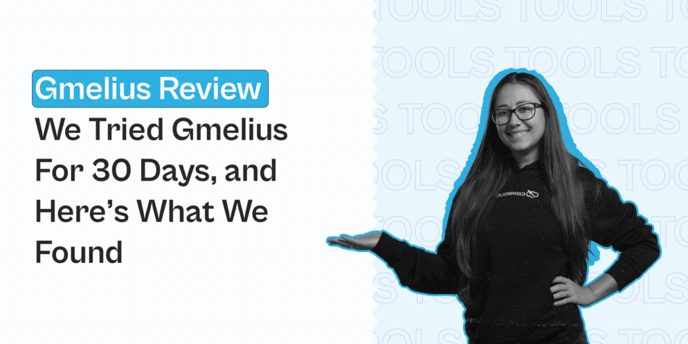 Gmelius Review — We Tried Gmelius For 30 Days, and Here’s What We Found