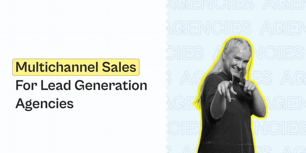 Comprehensive Guide To Multichannel Sales For Lead Generation Agencies