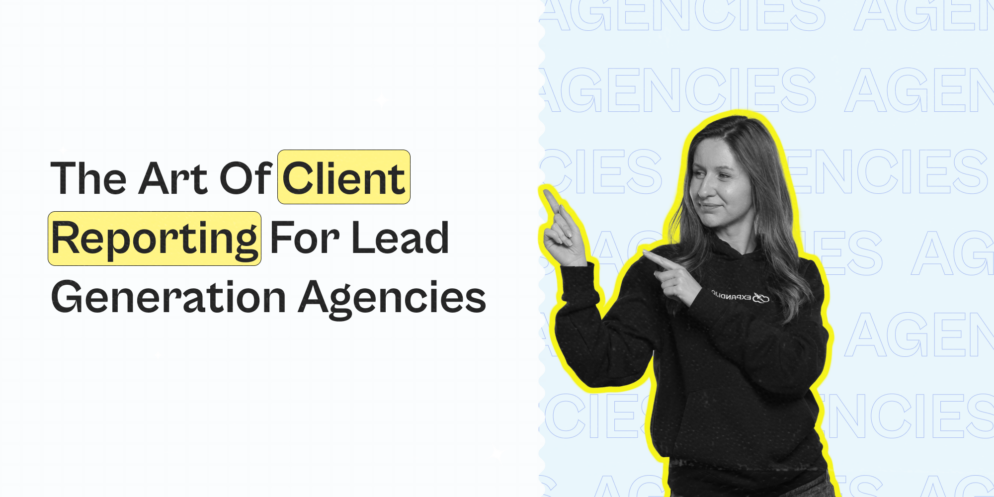 The Art of Client Reporting for Lead Generation Agencies