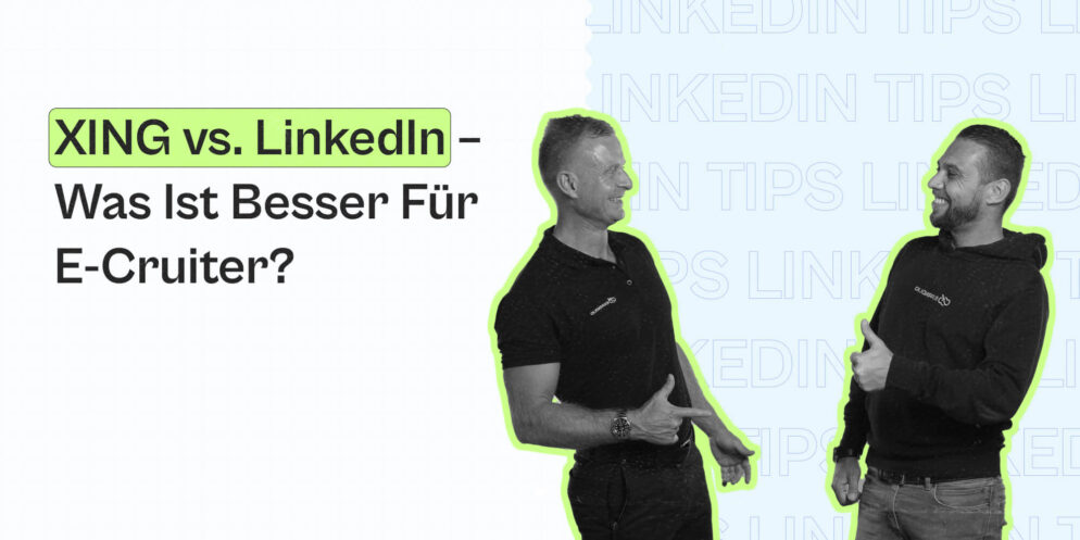 XING vs. LinkedIn – Was ist besser für E-Cruiter?