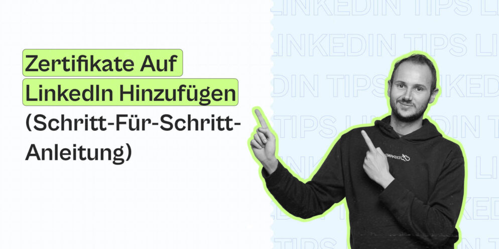 Zertifikate auf LinkedIn hinzufügen (Schritt-für-Schritt-Anleitung)