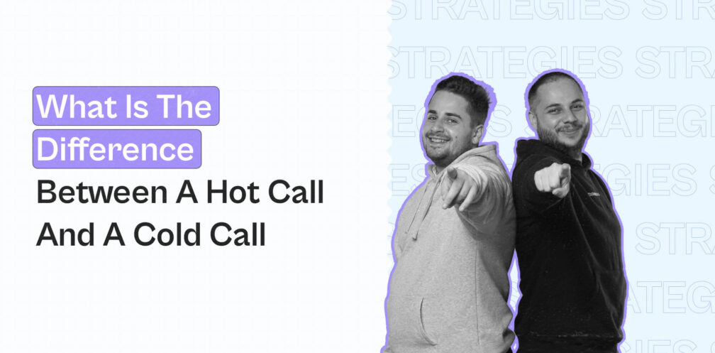 what is the difference between a hot call and a cold call