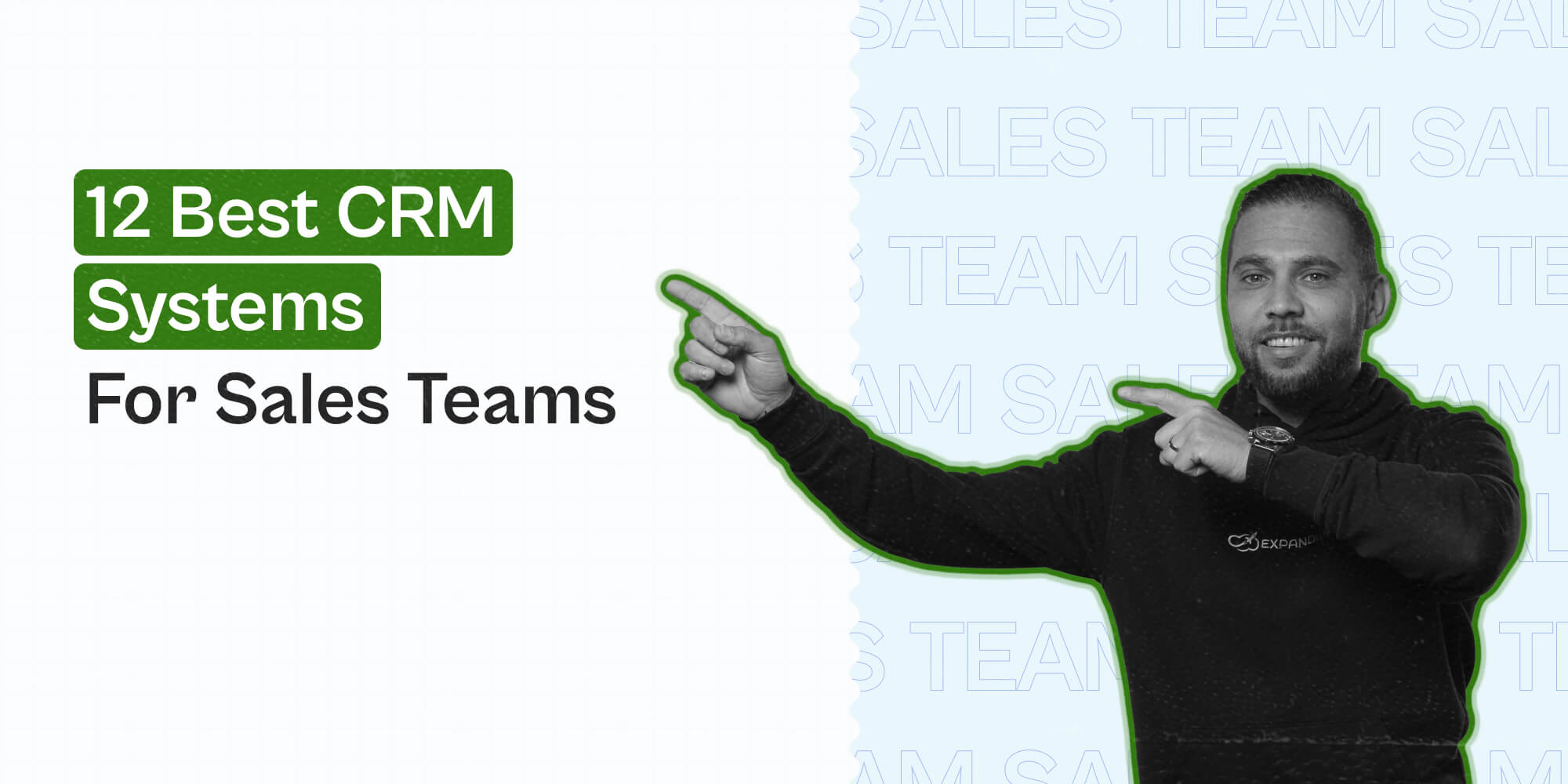 12 Best CRMs for Sales Reps & Tips To Choose The Right One Expandi