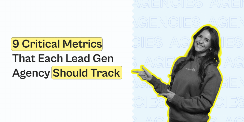 9 Critical Metrics That Each Lead Gen Agency Should Track