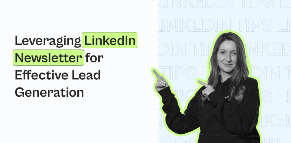 linkedin newsletter for lead generation