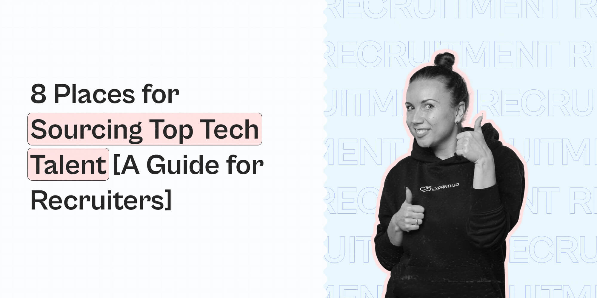 8 Places for Sourcing Top Tech Talent [A Guide for Recruiters ...