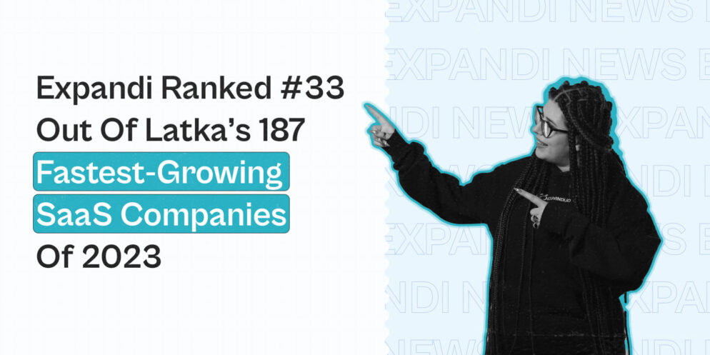 Expandi Ranked #33 out of Latka’s 187 Fastest-Growing SaaS Companies Of 2023