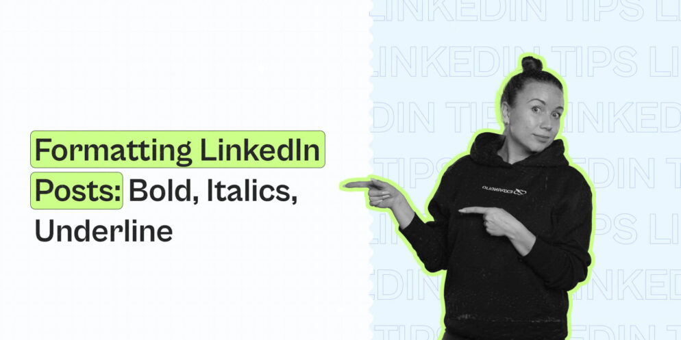 Formatting LinkedIn Posts: Bold, Italics, Underline – Expandi