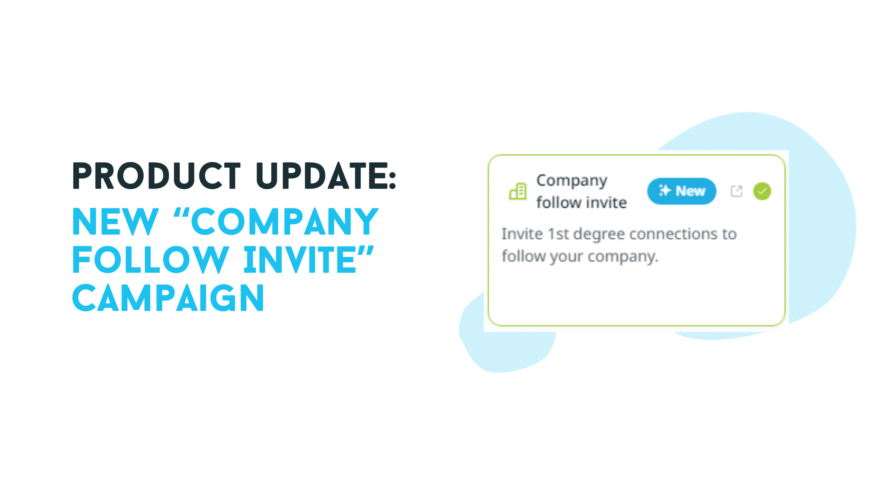 New “Company Follow Invite” Campaign for growing your LinkedIn page audience