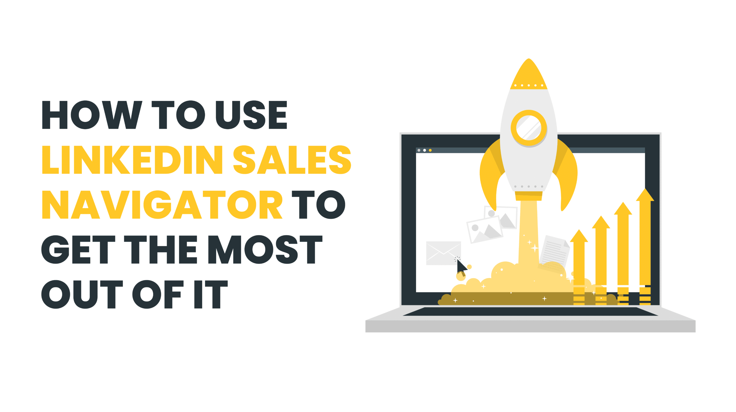 How to use LinkedIn Sales Navigator in 2024 [12 proven Growth Hacks ...