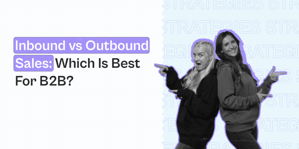 Inbound vs Outbound Sales: Which is Best for B2B?