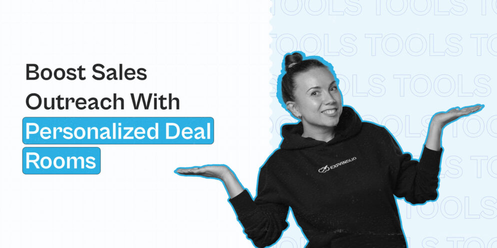 How to Add a Competitive Edge to Your Sales Outreach with Personalized Deal Rooms