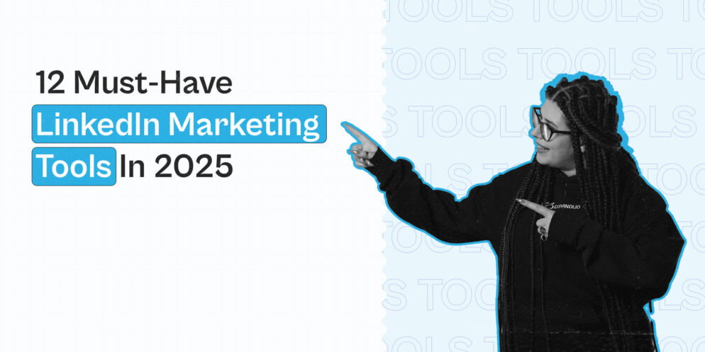 12 must-have LinkedIn marketing tools in 2025