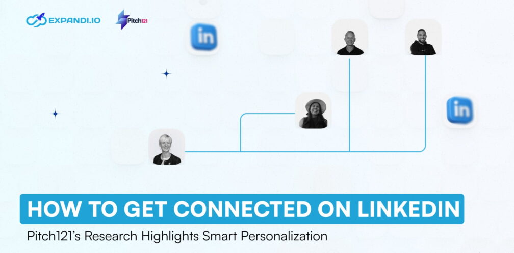 Article cover: 'HOW TO GET CONNECTED ON LINKEDIN' by Laura Hannan from Pitch121, in partnership with Expandi.io. Features research highlights on smart personalization.