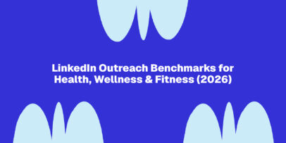 LinkedIn outreach benchmarks within the health, wellness and fitness industry in 2026, as compiled by Expandi, the LinkedIn outreach experts