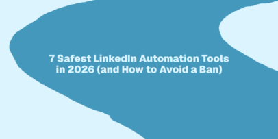 safest linkedin automation tools