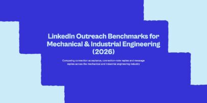 LinkedIn outreach benchmarks for mechanical and industrial engineering in 2026, based on Expandi’s data